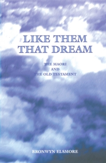 Image for Like Them That Dream: The Maori and the Old Testament