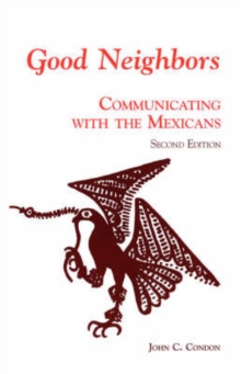 Image for Good Neighbors : Communicating with the Mexicans