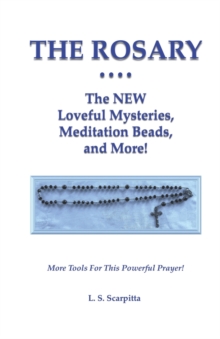 Image for The Rosary : The NEW Loveful Mysteries, Meditation Beads, and More