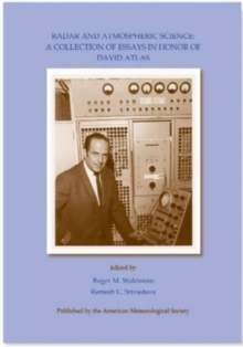 Image for Radar and Atmospheric Science - A Collection of Essays in Honor of David Atlas