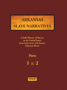 Image for Arkansas Slave Narratives - Parts 1 & 2