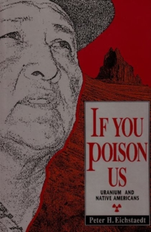Image for If You Poison Us : Uranium & Native Americans