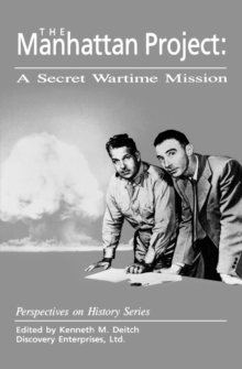 Image for The Manhattan Project: A Secret Wartime Mission