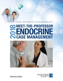 2018 Meet-the-Professor Endocrine Case Management: Reference Edition