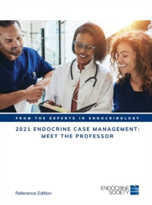 2021 Endocrine Case Management: Meet the Professor: Reference Edition