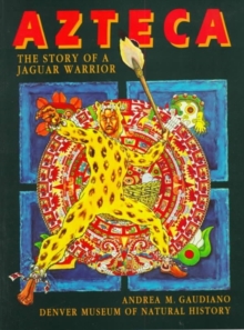 Azteca: the Story of a Jaguar Warrior