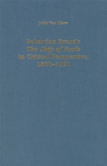 Sebastian Brant's The Ship of Fools in Critical Perspective, 1800-1991