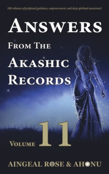 Image for Answers From The Akashic Records - Vol 11 : Practical Spirituality for a Changing World
