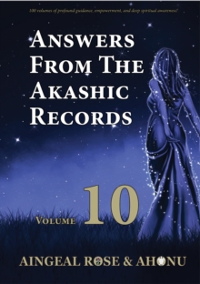 Image for Answers from the Akashic Records Vol 10: Practical Spirituality for a Changing World