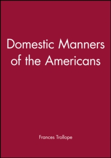 Domestic Manners of the Americans