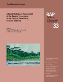 Image for A Biological Assessment of the Aquatic Ecosystems of the Pastaza River Basin, Ecuador and Peru