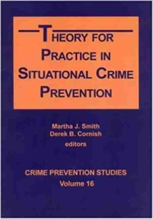 Image for Theory for Practice in Situational Crime Prevention
