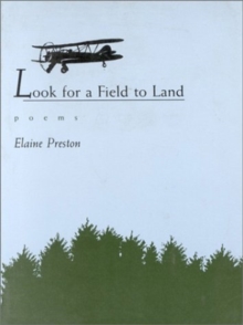 Image for Look for a Field to Land : Poems