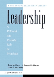Image for Leadership : A Relevant and Realistic Role for Principals