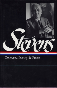 Image for Wallace Stevens: Collected Poetry & Prose (LOA #96)