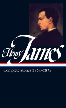 Image for Henry James: Complete Stories Vol. 1 1864-1874 (LOA #111)