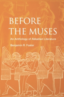 Image for Before the muses  : an anthology of Akkadian literature