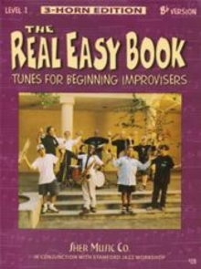 The Real Easy Book Vol.1 (Bb Version): Tunes for Beginning Improvisers