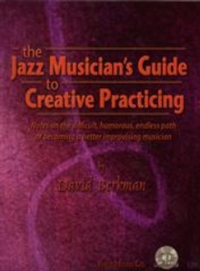 Jazz Musician’s Creative Practicing