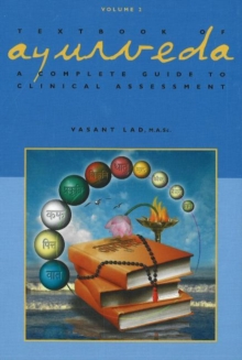 Textbook of Ayurveda: Volume 2 – A Complete Guide to Clinical Assessment