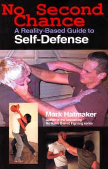 Image for No second chance  : a reality-based guide to self-defense