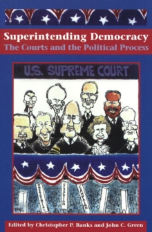 Image for Superintending Democracy : The Courts and the Political Process