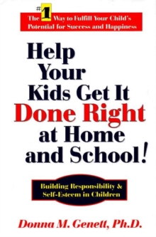 Help Your Kids Get It Done Right at Home and School!