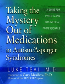 Image for Taking the Mystery Out of Medications in Autism/Asperger's Syndrome
