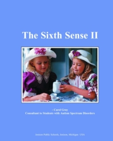 Image for The Sixth Sense II : Sharing Information About Autism Spectrum Disorders with General Education Students