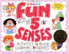 Image for Fun with My 5 Senses : Activities to Build Learning Readiness