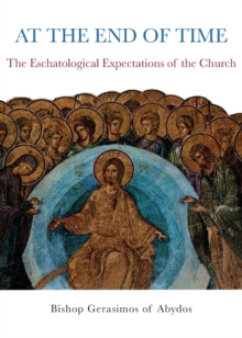 Image for At the End of Time : Eschatological Expectations of the Church