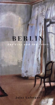 Image for Berlin The City And The Court