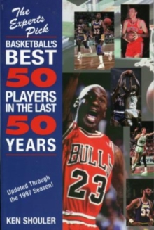 Image for Experts Pick Basketball's Best 50 Players in the Last 50 Years : Updated Through the 1997 Season