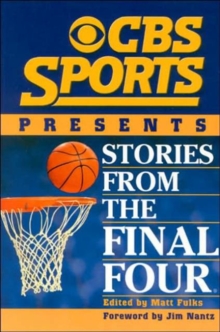 CBS Sports Presents Stories From the Final Four