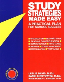 Image for Study Strategies Made Easy : A Practical Plan for School Success