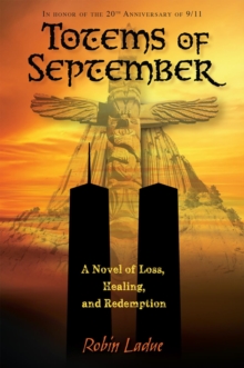 Image for Totems of September: A Novel of Loss, Healing, and Redemption