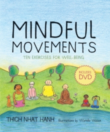 Image for Mindful movements  : mindfulness exercises developed by Thich Nhat Hanh and the Plum Village Sangha