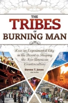 Image for Tribes of Burning Man  : how an experimental city in the desert is shaping the new American counterculture