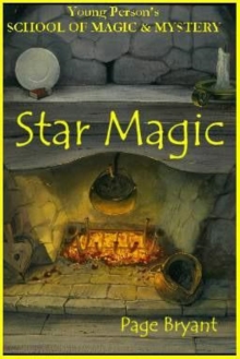 Image for Star Magic : Young Persons School of Magic and Mystery,  Volume Iv