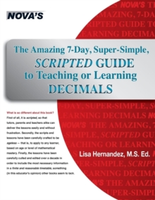 Image for The Amazing 7-Day, Super-Simple, Scripted Guide to Teaching or Learning Decimals