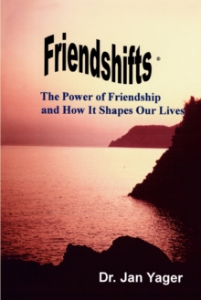 Image for Friendshifts : The Power of Friendship and How It Shapes Our Lives