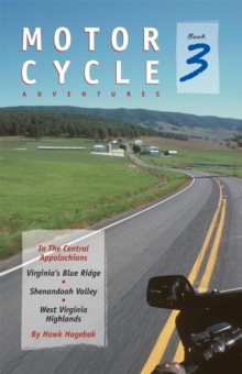 Motorcycle Adventures in the Central Appalachians