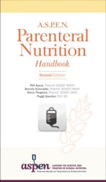 Image for A.S.P.E.N. Parenteral Nutrition Handbook