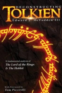 Image for Deconstructing Tolkien : A Fundamental Analysis of the Lord of the Rings