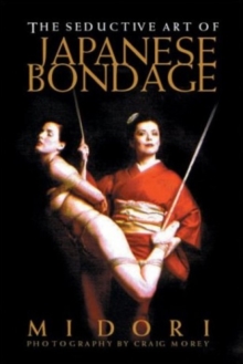 Image for The Seductive Art Of Japanese Bondage