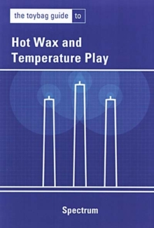 Image for The Toybag Guide To Hot Wax & Temperature Play