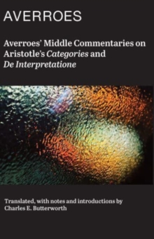 Image for Averroes' Middle Commentaries on Aristotle's "Categories and De Interpretatione"