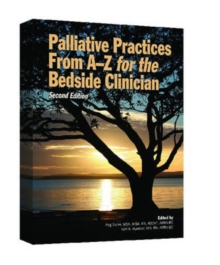 Image for Palliative Practices from A to Z for the Bedside Clinician
