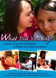 Image for What Did You Say? DVD : A Guide to Speech Intelligibility in People with Down Syndrome