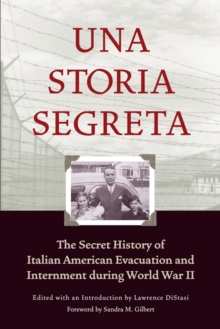 Image for Una Storia Segreta : The Secret History of Italian American Evacuation and Internment during World War II